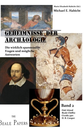 Die wirklich spannenden Fragen der Archäologie und Geschichte / The Quest. Die wirklich spannenden Fragen der Archäologie und Geschichte. Band 2 von Habicht,  Marie Elisabeth, Habicht,  Michael E.