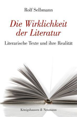 Die Wirklichkeit der Literatur von Selbmann,  Rolf