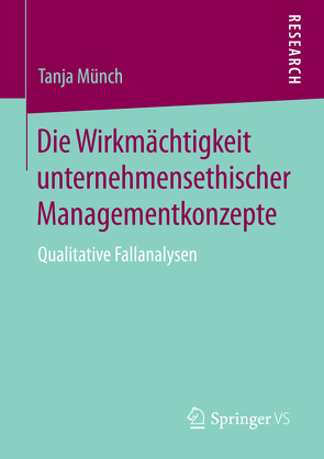Die Wirkmächtigkeit unternehmensethischer Managementkonzepte von Münch,  Tanja
