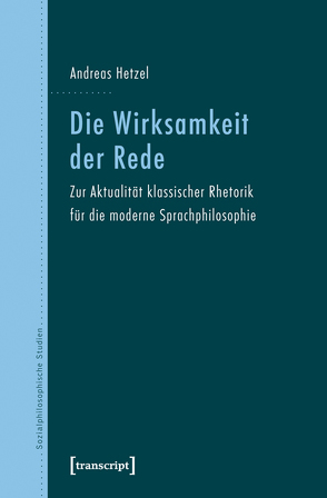 Die Wirksamkeit der Rede von Hetzel,  Andreas