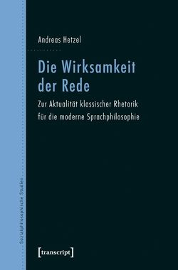 Die Wirksamkeit der Rede von Hetzel,  Andreas