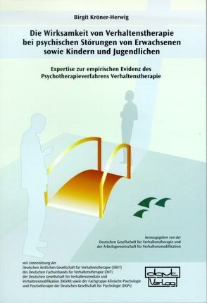 Die Wirksamkeit von Verhaltenstherapie bei psychischen Störungen von Erwachsenen sowie Kindern und Jugendlichen von Kröner-Herwig,  Birgit