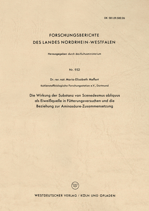 Die Wirkung der Substanz von Scenedesmus obliquus als Eiweißquelle in Fütterungsversuchen und die Beziehung zur Aminosäure-Zusammensetzung von Meffert,  Maria-Elisabeth