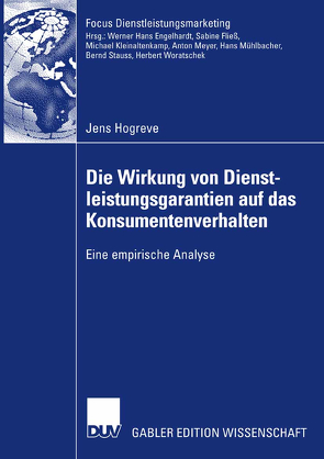 Die Wirkung von Dienstleistungsgarantien auf das Konsumentenverhalten von Fließ,  Prof. Dr. Sabine, Hogreve,  Jens