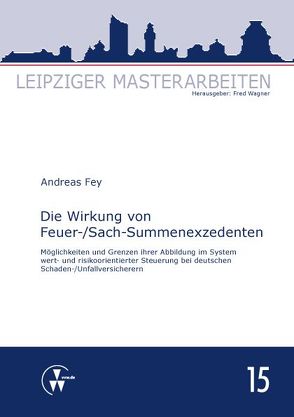 Die Wirkung von Feuer-/Sach-Summenexzedenten von Fey,  Andreas, Wagner,  Fred