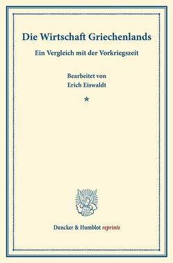 Die Wirtschaft Griechenlands. von Eiswaldt,  Erich