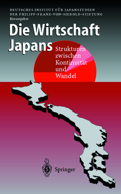 Die Wirtschaft Japans von Deutsches Institut für Japanstudien