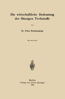 Die wirtschaftliche Bedeutung der flüssigen Treibstoffe von Reichenheim,  Peter