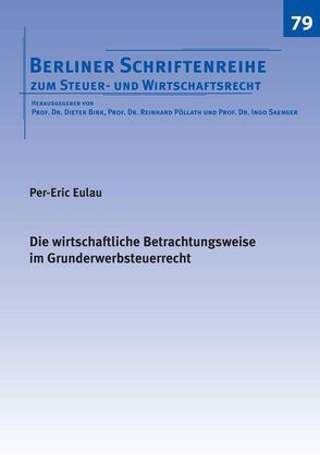 Die wirtschaftliche Betrachtungsweise im Grunderwerbsteuerrecht von Eulau,  Per-Eric