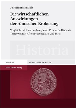 Die wirtschaftlichen Auswirkungen der römischen Eroberung von Hoffmann-Salz,  Julia