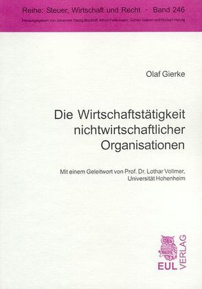 Die Wirtschaftstätigkeit nichtwirtschaftlicher Organisationen von Gierke,  Olaf, Vollmer,  Lothar