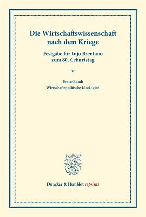 Die Wirtschaftswissenschaft nach dem Kriege. von Bonn,  Moritz Julius, Palyi,  Melchior