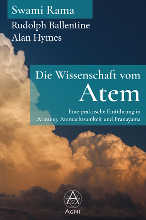 Die Wissenschaft vom Atem von Ballentine,  Rudolph, Clarke,  John, Hymes,  Alan, Nickel,  Michael, Rama,  Swami