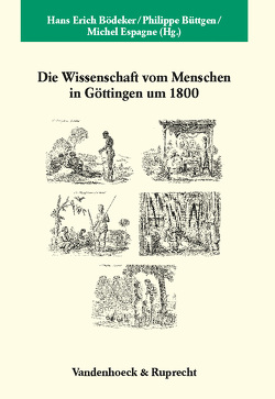 Die Wissenschaft vom Menschen in Göttingen um 1800 von Espagne,  Michel