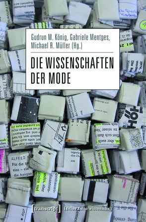Die Wissenschaften der Mode von König,  Gudrun M, Mentges,  Gabriele, Müller,  Michael R