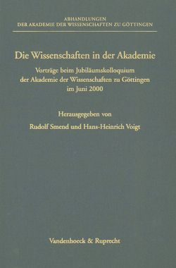 Die Wissenschaften in der Akademie von Smend,  Rudolf, Voigt,  Hans-Heinrich, Wedepohl,  Karl Hans