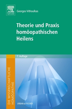 Die wissenschaftliche Homöopathie. Theorie und Praxis homöopathischen Heilens von Rintelen,  Henriette, Schnellrieder,  Helmut, Vithoulkas,  Georgos