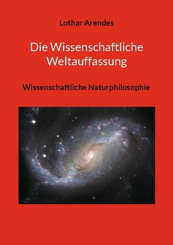 Die Wissenschaftliche Weltauffassung von Arendes,  Lothar