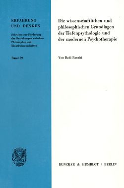 Die wissenschaftlichen und philosophischen Grundlagen der Tiefenpsychologie und der modernen Psychotherapie. von Panahi,  Badi
