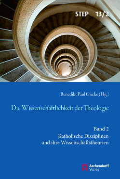Die Wissenschaftlichkeit der Theologie von Göcke,  Benedikt Paul, Ohler,  Lukas Valentin