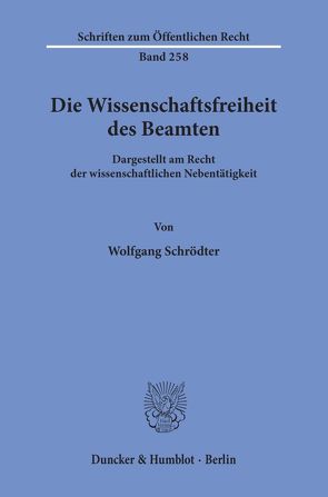 Die Wissenschaftsfreiheit des Beamten. von Schrödter,  Wolfgang