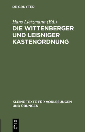 Die Wittenberger und Leisniger Kastenordnung von Lietzmann,  Hans