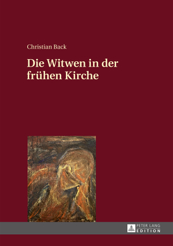 Die Witwen in der frühen Kirche von Back,  Christian