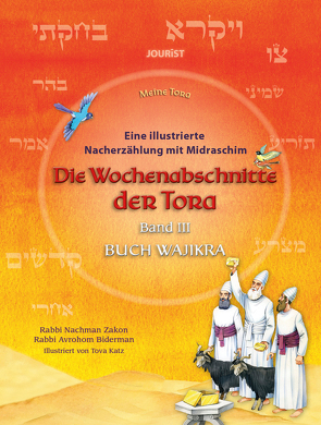 Die Wochenabschnitte der Tora. Band 3. Buch Wajikra. von Avrohom,  Biderman, Tova,  Katz, Zakon,  Nachman