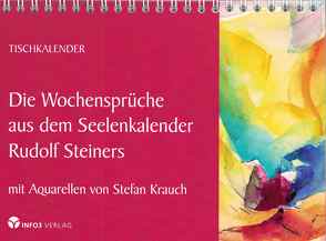Die Wochensprüche aus dem Seelenkalender Rudolf Steiners von Krauch,  Stefan, Steiner,  Rudolf