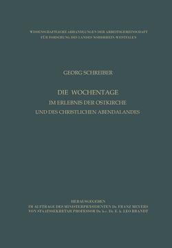 Die Wochentage im Erlebnis der Ostkirche und des christlichen Abendlandes von Schreiber,  Georg