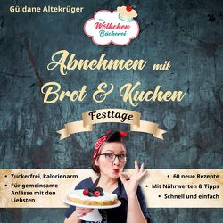Die Wölkchenbäckerei: Festtage von Altekrüger,  Güldane