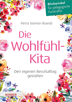 Die Wohlfühl-Kita von Stamer-Brandt,  Petra