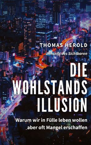 Die Wohlstandsillusion von Herold,  Thomas