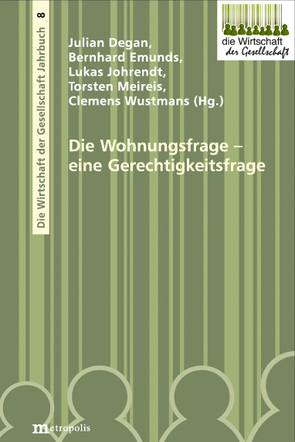 Die Wohnungsfrage – eine Gerechtigkeitsfrage von Degan,  Julian, Emunds,  Bernhard, Johrendt,  Lukas, Meireis,  Torsten, Wustmans,  Clemens