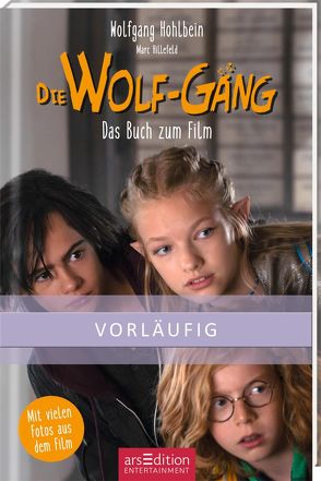 Die Wolf-Gäng – Das Buch zum Film von Hillefeld,  Marc, Hohlbein,  Wolfgang