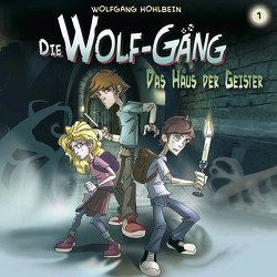 Die Wolf-Gäng – Folge 1 von Artajo,  Maximilian, Blank,  Jodie, Hohlbein,  Wolfgang, Krauss,  Helmut, Seidenstücker,  Constantin