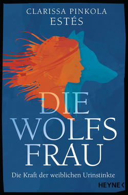 Die Wolfsfrau von Pinkola Estés,  Clarissa, Rabben,  Mascha