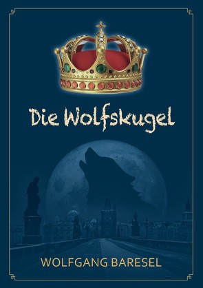 Die Wolfskugel von Baresel,  Wolfgang