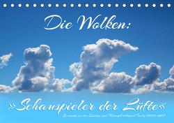 Die Wolken: „Schauspieler der Lüfte“ (Tischkalender 2023 DIN A5 quer) von N.,  N.