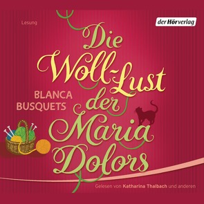 Die Woll-Lust der Maria Dolors von Bachhausen,  Ursula, Busquets,  Blanca, Thalbach,  Katharina