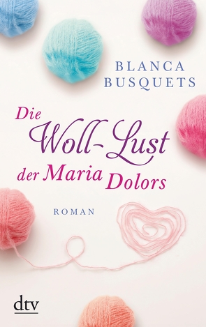Die Woll-Lust der Maria Dolors von Bachhausen,  Ursula, Busquets,  Blanca