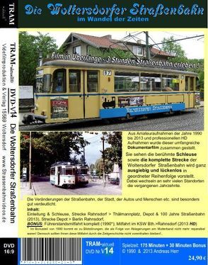 Die Woltersdorfer Straßenbahn im Wandel der Zeiten von Herr,  Andreas, TRAM-aktuell Filmproduktion und Vertrieb