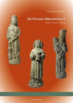 Die Wormser Bilderbäckerei I von Grimm,  Volker Gerald