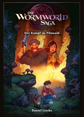 Die Wormworld Saga 04 von Lieske,  Daniel