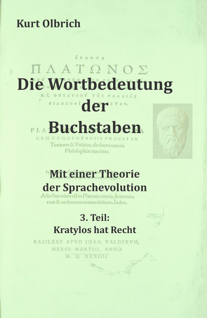 Die Wortbedeutung der Buchstaben. Mit einer Theorie der Sprachevolution von Olbrich,  Kurt