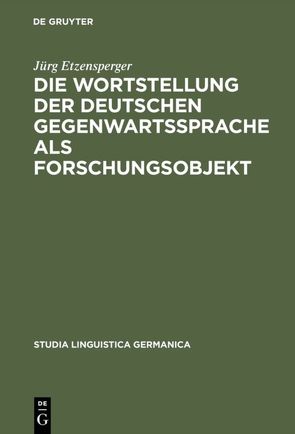 Die Wortstellung der deutschen Gegenwartssprache als Forschungsobjekt von Etzensperger,  Jürg