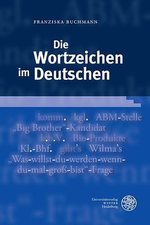 Die Wortzeichen im Deutschen von Buchmann,  Franziska
