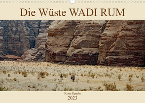 Die Wüste Wadi Rum (Wandkalender 2023 DIN A3 quer) von Eppele,  Klaus