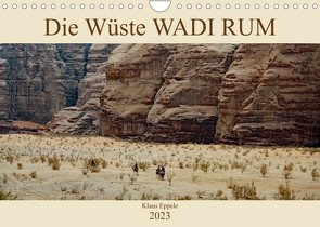 Die Wüste Wadi Rum (Wandkalender 2023 DIN A4 quer) von Eppele,  Klaus