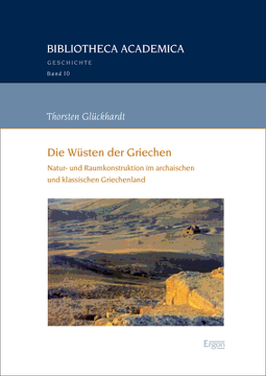 Die Wüsten der Griechen von Glückhardt,  Thorsten